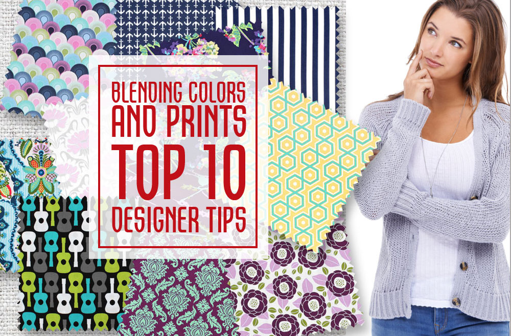 Top 10 Designer Tips for Blending Colors and Prints